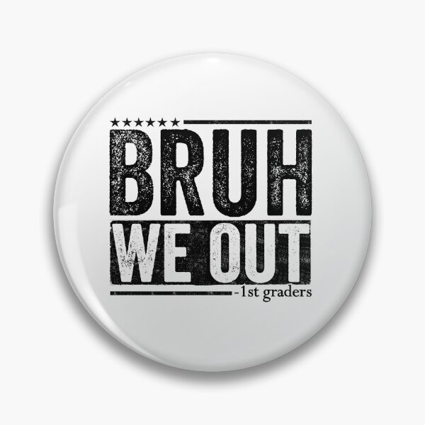 Item preview, Bruh We Out 1st Graders Last Day First Grade School Student Teacher designed and sold by 76Valeria.