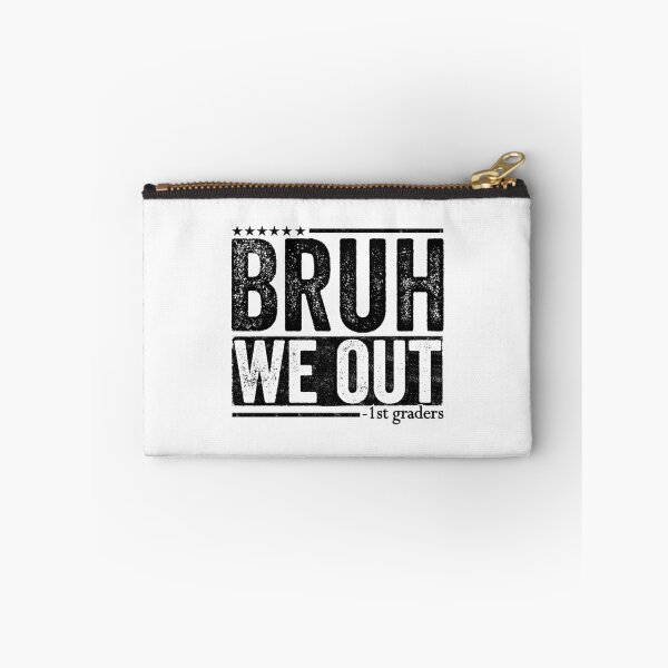 Item preview, Bruh We Out 1st Graders Last Day First Grade School Student Teacher designed and sold by 76Valeria.