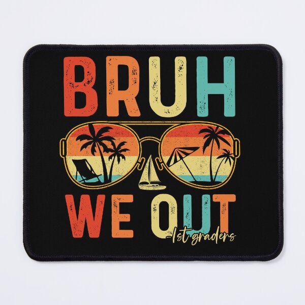 Item preview, Bruh We Out 1st Graders Last Day Of School First Grade Summer Vacation designed and sold by 76Valeria.