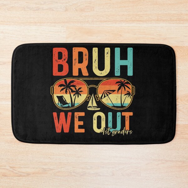 Item preview, Bruh We Out 1st Graders Last Day Of School First Grade Summer Vacation designed and sold by 76Valeria.