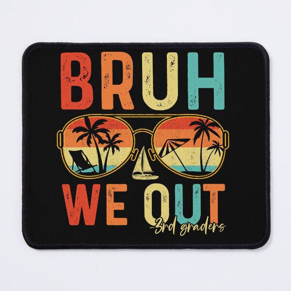 Item preview, Bruh We Out 3rd Graders End Of School Summer Vacation designed and sold by 76Valeria.