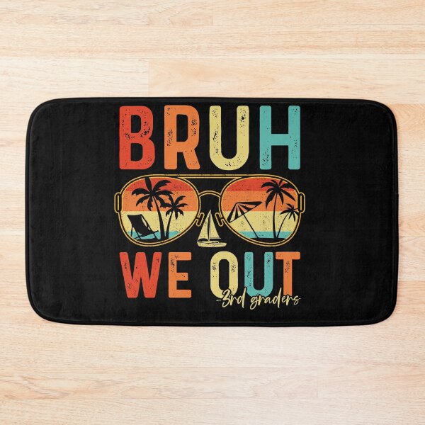 Item preview, Bruh We Out 3rd Graders End Of School Summer Vacation designed and sold by 76Valeria.