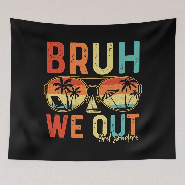 Item preview, Bruh We Out 3rd Graders End Of School Summer Vacation designed and sold by 76Valeria.