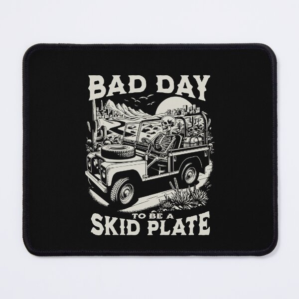 Item preview, Bad Day to Be A Skid Plate Funny skeleton Saying Quote designed and sold by BornBorn.