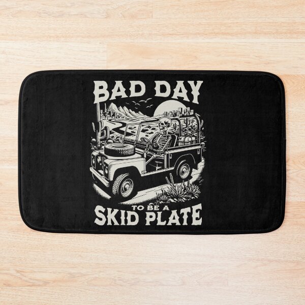 Item preview, Bad Day to Be A Skid Plate Funny skeleton Saying Quote designed and sold by BornBorn.