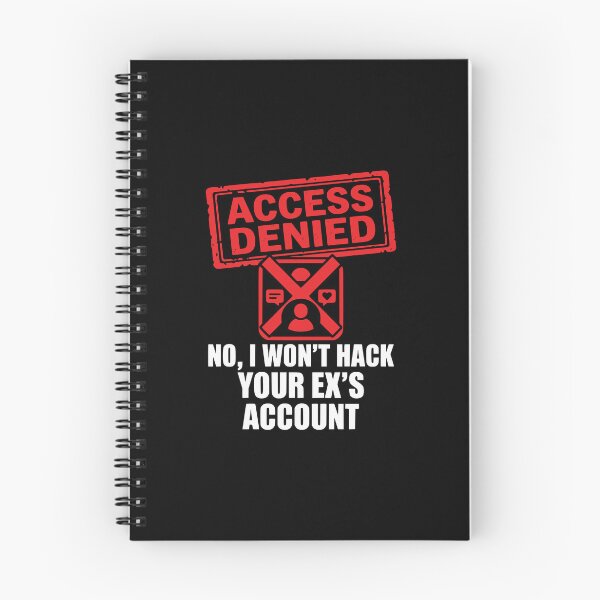 Item preview, No I Wont Hack Your Ex Account Funny Gift designed and sold by Ixnor.