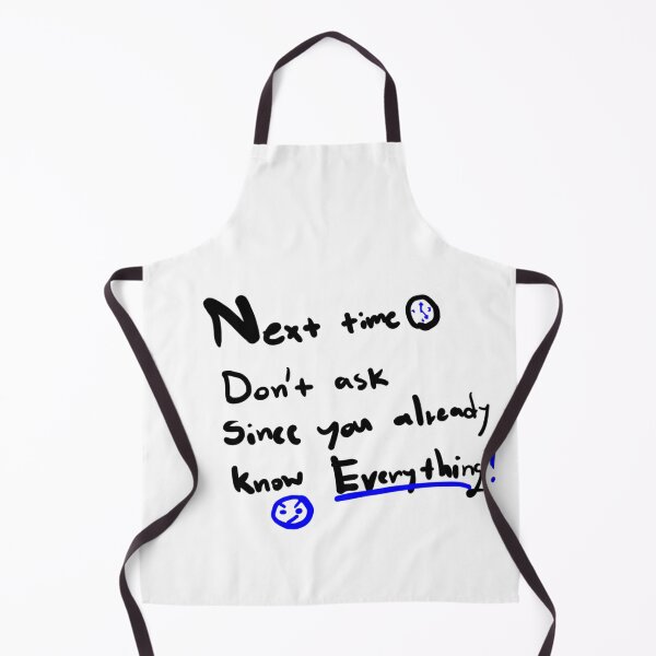 Item preview, Funny Sarcastic Quote - Next Time Don't Ask Know-It-All Meme  designed and sold by JeeraKin.