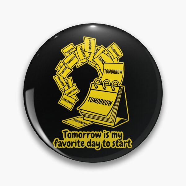 Item preview, Tomorrow Is My Favorite Day To Start Funny Procrastination Gift designed and sold by Ixnor.