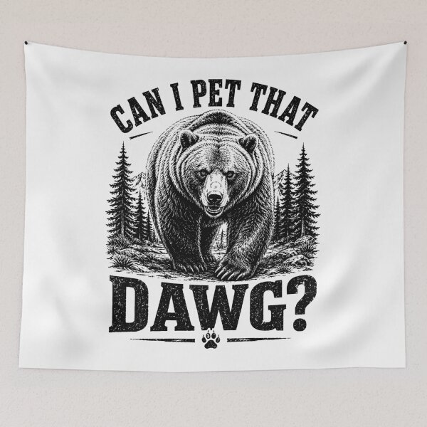 Item preview, Can I Pet That Dog Funny Dawg Bear Meme Camping Hiking  designed and sold by will freed18.