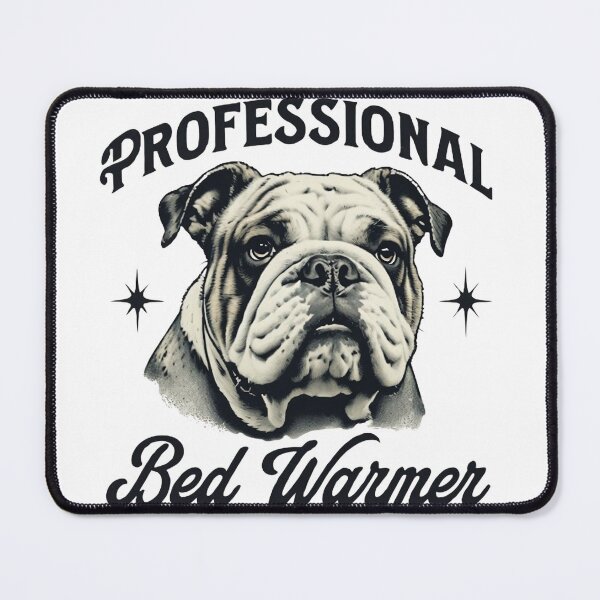 Item preview, Funny bulldog picture with slogan 'professional bed warmer' designed and sold by lucyinspace.