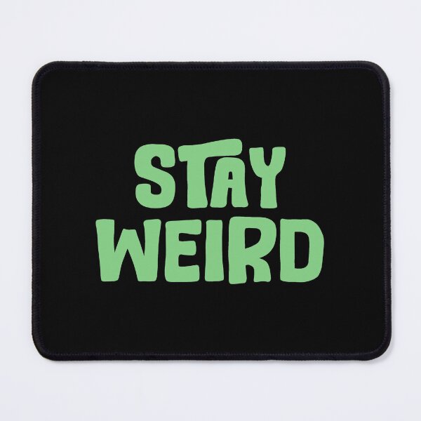 Item preview, STAY WEIRD No.2 designed and sold by thehappyintrovert .