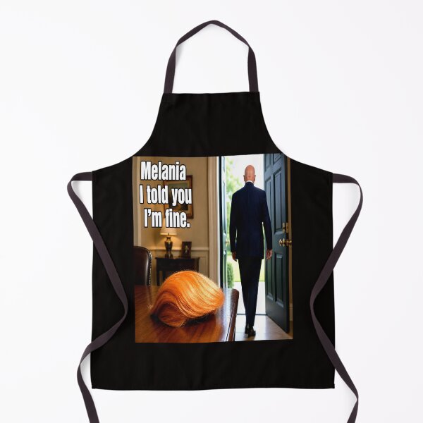 Item preview, Melania I Told You I’m Fine Funny Toupee Meme designed and sold by NapoliApparel.