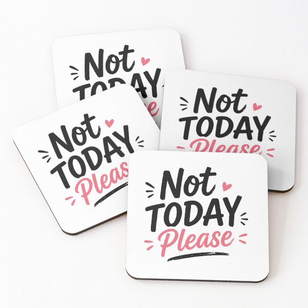 Item preview, Not Today Please – Funny Mood Quote designed and sold by Gift Phrase Studio.
