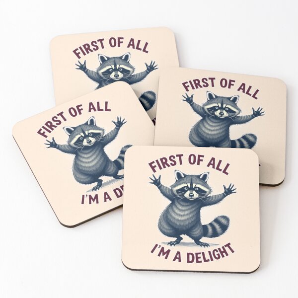 Item preview, First Of All I'm A Delight Raccoon designed and sold by PriyaMagic.