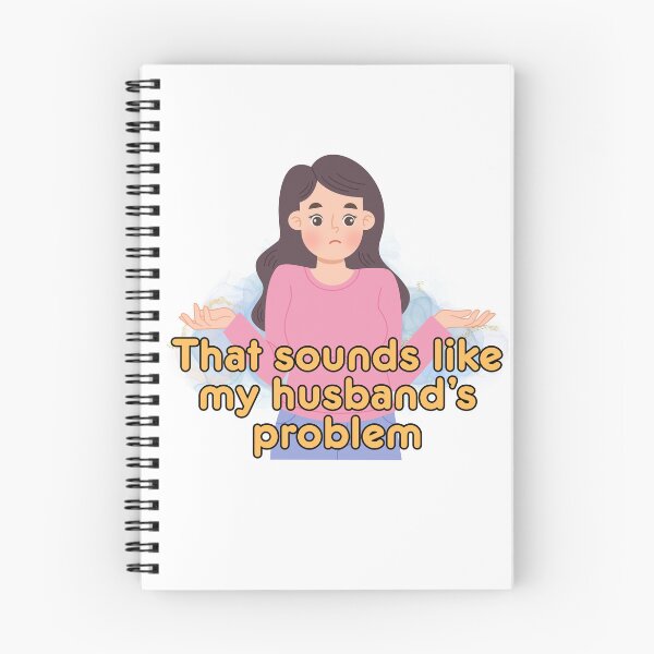 Item preview, That Sounds Like My Husband's Problem designed and sold by The Menace Mama.