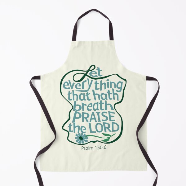Item preview, Let Everything That Hath Breath Praise The LORD, Psalm 150:6 designed and sold by Angela Dow.