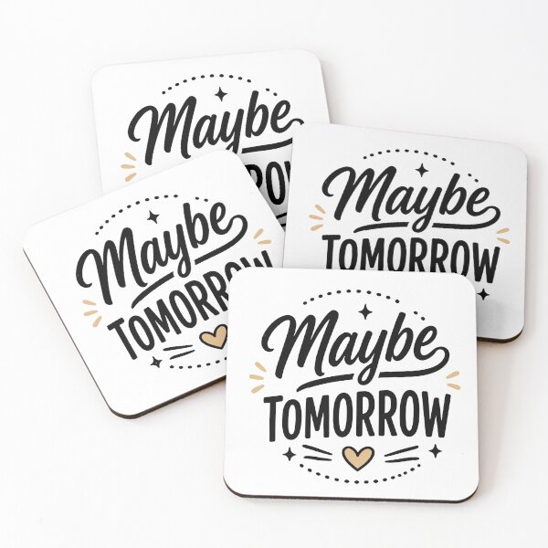 Item preview, Maybe Tomorrow – Funny Procrastination Mood designed and sold by Gift Phrase Studio.