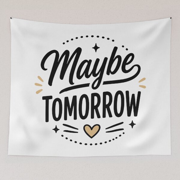 Item preview, Maybe Tomorrow – Funny Procrastination Mood designed and sold by Gift Phrase Studio.