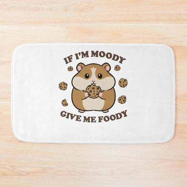 Item preview, Funny Hamster If I'm Moody Give Me Foody designed and sold by k3rstman1.