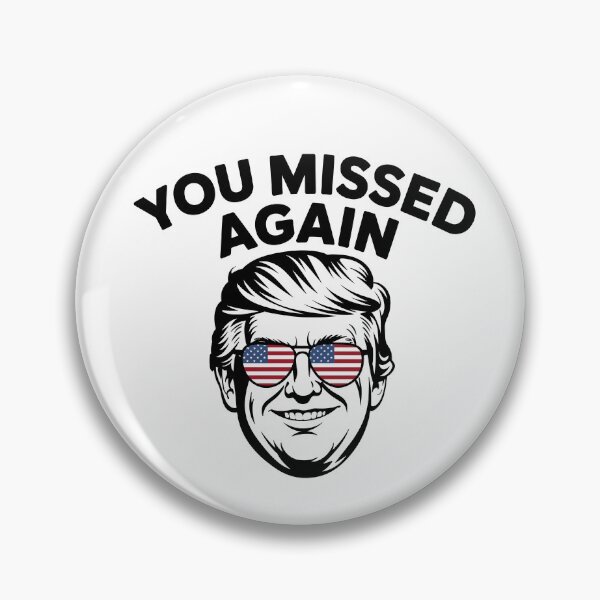 Item preview, You Missed Again Trump - 2026 President 47 designed and sold by MtWoodsonSales.
