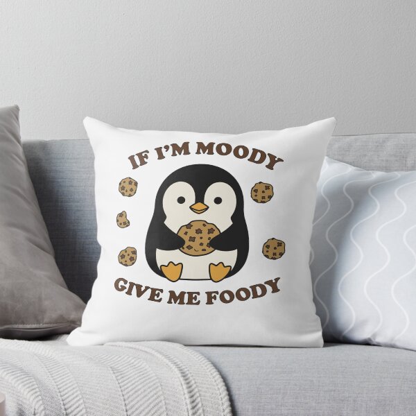 Item preview, If I'm Moody Give Me Foody Penguin designed and sold by k3rstman1.