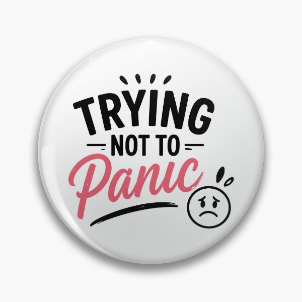 Item preview, Trying Not to Panic – Funny Honest Mood designed and sold by Gift Phrase Studio.
