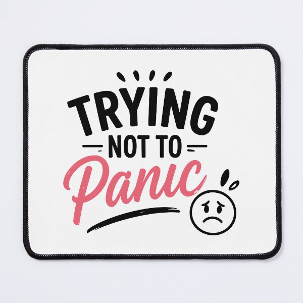 Item preview, Trying Not to Panic – Funny Honest Mood designed and sold by Gift Phrase Studio.
