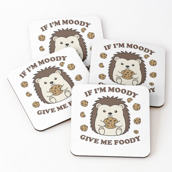 Item preview, Funny Hedgehog If I'm Moody Give Me Foody designed and sold by k3rstman1.
