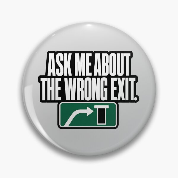 Item preview, Ask Me About The Wrong Exit Funny Driving designed and sold by POD DYNASTY.
