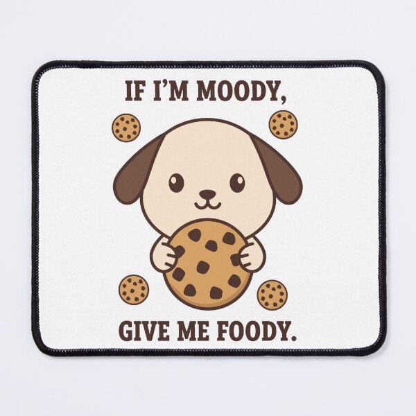 Item preview, Funny Moody Foody Puppy Dog With Cookie designed and sold by k3rstman1.