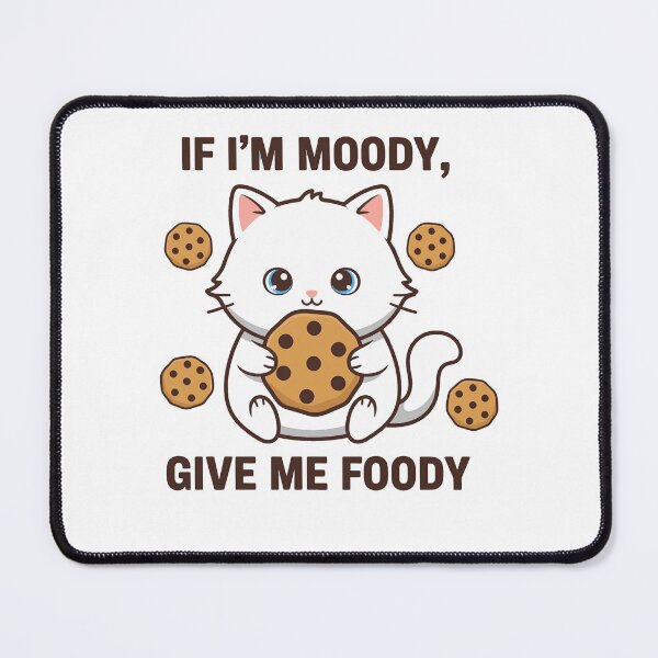 Item preview, Funny Moody Cat Give Me Foody Cookie designed and sold by k3rstman1.