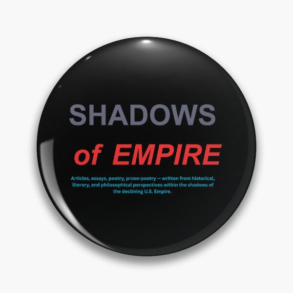 Item preview, SHADOWS of EMPIRE - Philosophical, Historical, Literary Perspectives Newsletter designed and sold by A Simple Shop by Dede.