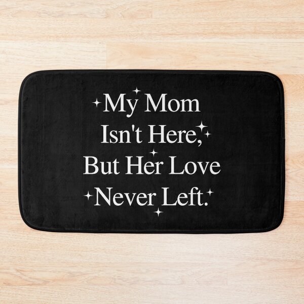 Item preview, My Mom Isn't Here But Her Love Never Left Memorial designed and sold by ivotee.