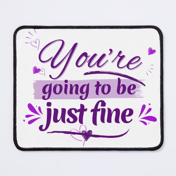 Item preview, Encouraging words - You're going to be just fine - Purple  designed and sold by LAJdesigns.