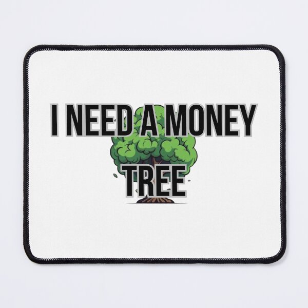 Item preview, I Need A Money Tree T-Shirt - Funny Broke Gift designed and sold by Malented.