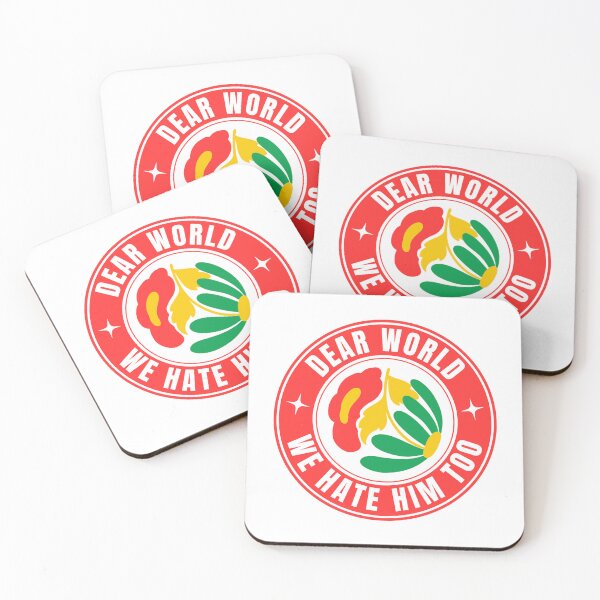 Item preview, Dear World We Hate Him Too designed and sold by Dondonmart.
