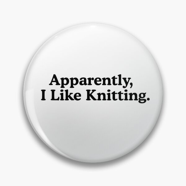 Item preview, Apparently I Like Knitting Funny Knitting Lover designed and sold by Dondonmart.