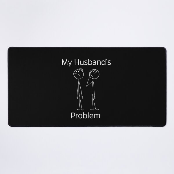 Item preview, My Husband's Problem Funny Wife Humorous valentine Quote designed and sold by BornBorn.