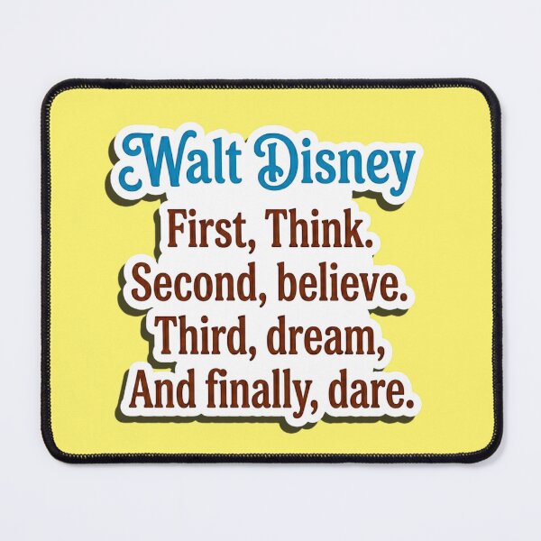 Item preview, Walt Disney First Think Second Believe Quote designed and sold by Purely Art Shop.