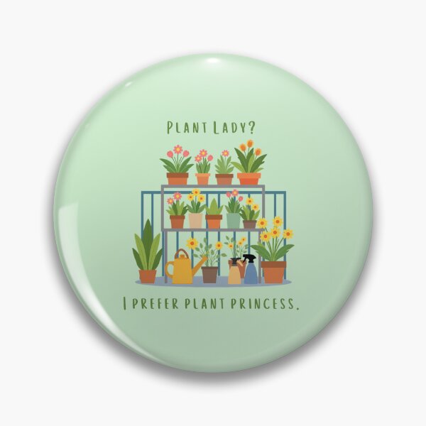 Item preview, Plant Lady? I Prefer Plant Princess. designed and sold by Beautiful Inheritance.