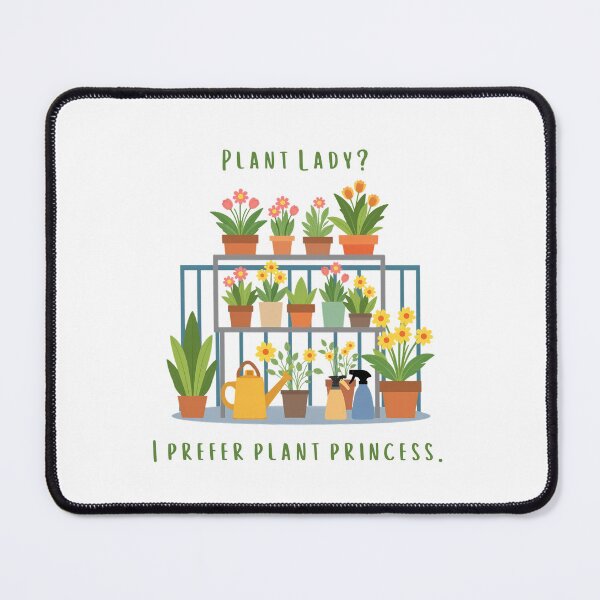 Item preview, Plant Lady? I Prefer Plant Princess. designed and sold by Beautiful Inheritance.