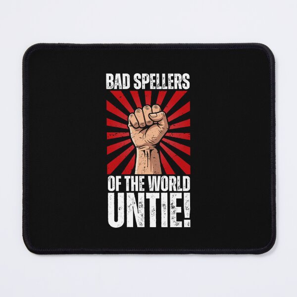 Item preview, Bad spellers of the world untie! designed and sold by Dondonmart.