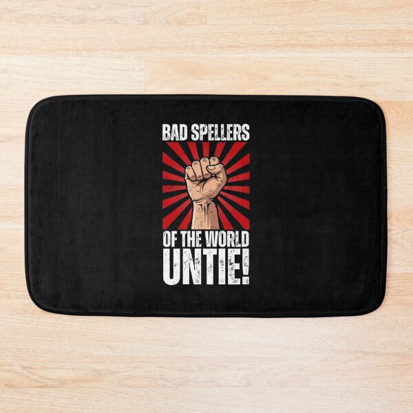 Item preview, Bad spellers of the world untie! designed and sold by Dondonmart.