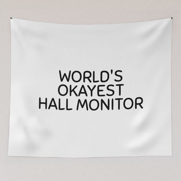 Item preview, World's okayest hall monitor designed and sold by Dondonmart.