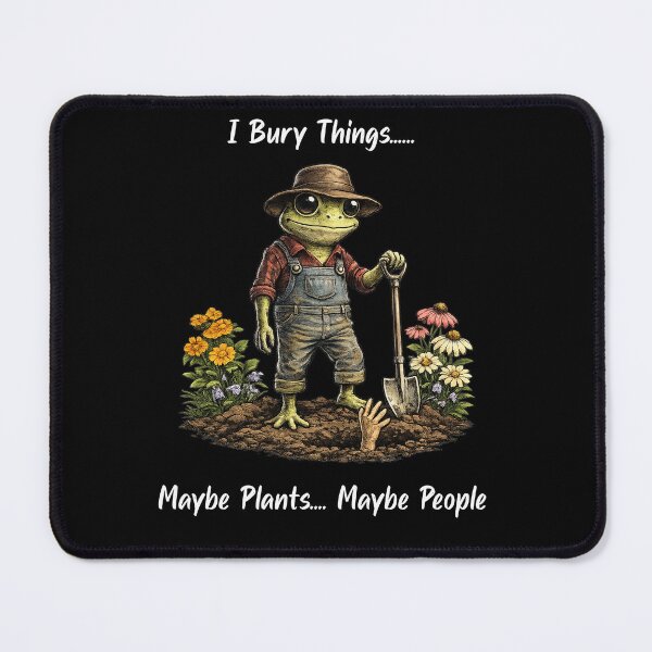 Item preview, Funny I Bury Things Maybe Plants Maybe People Funny Conversation for Gardening designed and sold by BornBorn.