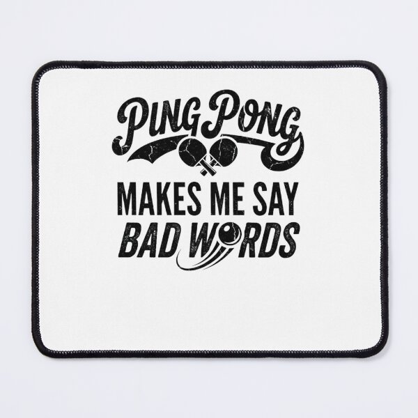 Item preview, Ping Pong Makes Me Say Bad Words Funny Player designed and sold by snowry.