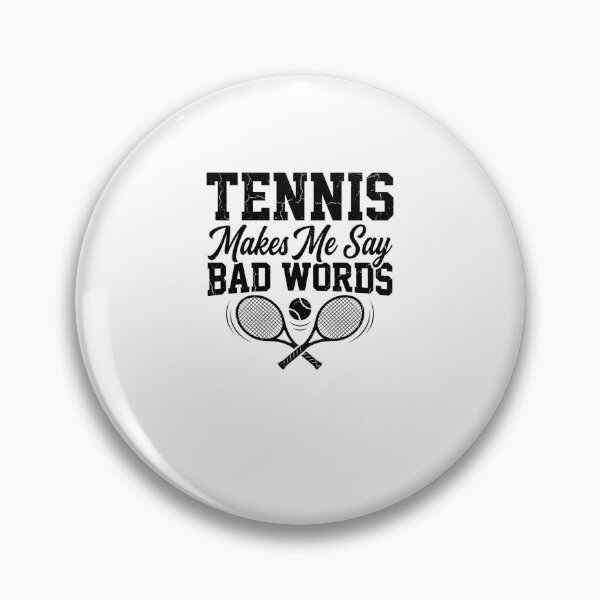 Item preview, Tennis Makes Me Say Bad Words Funny Design designed and sold by snowry.