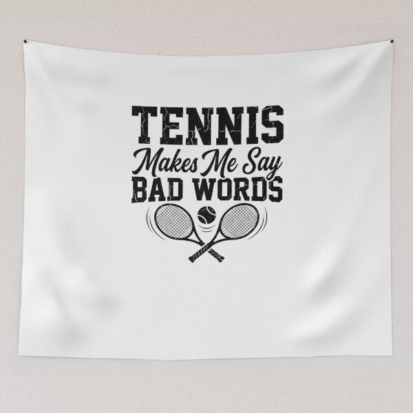 Item preview, Tennis Makes Me Say Bad Words Funny Design designed and sold by snowry.
