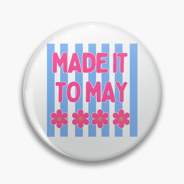 Item preview, Made It To May designed and sold by Chromarist.