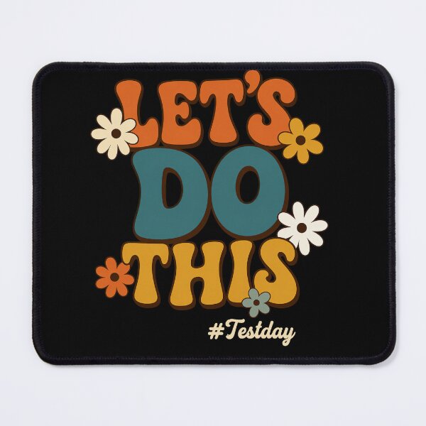 Item preview, Let’s Do This Test Day Retro Flower Teacher Design designed and sold by LashondaGreen89.
